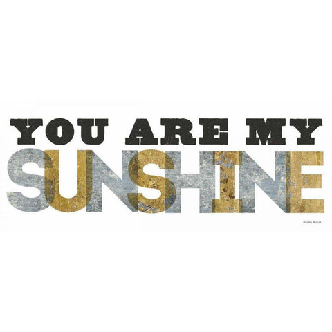 You are my Sunshine Silver Gold Black Modern Wood Framed Art Print with Double Matting by Mullan, Michael