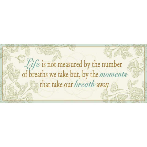 Life is not measured... Gold Ornate Wood Framed Art Print with Double Matting by Pela