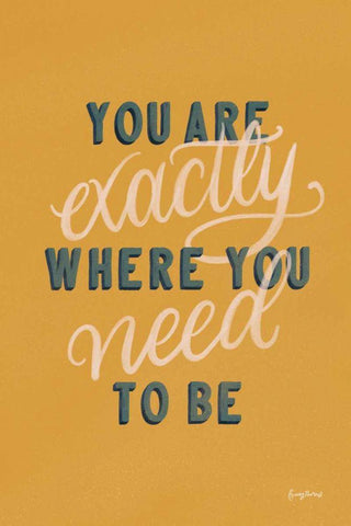 You are Exactly Where You Need to Be Black Ornate Wood Framed Art Print with Double Matting by Thorns, Becky