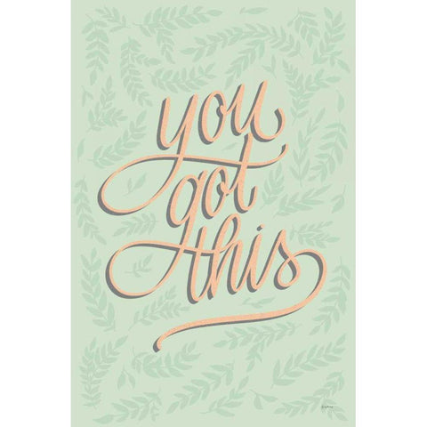 You Got This Gold Ornate Wood Framed Art Print with Double Matting by Thorns, Becky