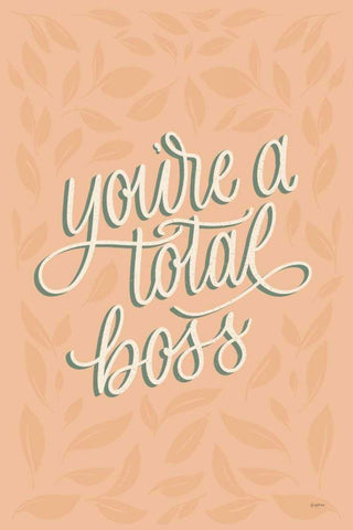 Youre a Total Boss Black Ornate Wood Framed Art Print with Double Matting by Thorns, Becky