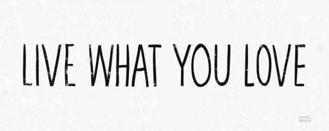 Live What You Love BW Black Ornate Wood Framed Art Print with Double Matting by Mullan, Michael