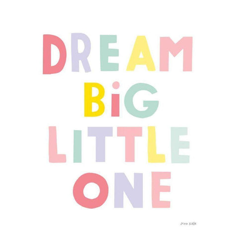 Dream Big Little One Black Modern Wood Framed Art Print by Kelle, Ann