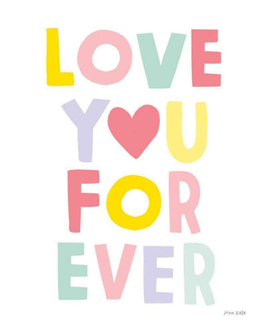 Love You Forever White Modern Wood Framed Art Print with Double Matting by Kelle, Ann