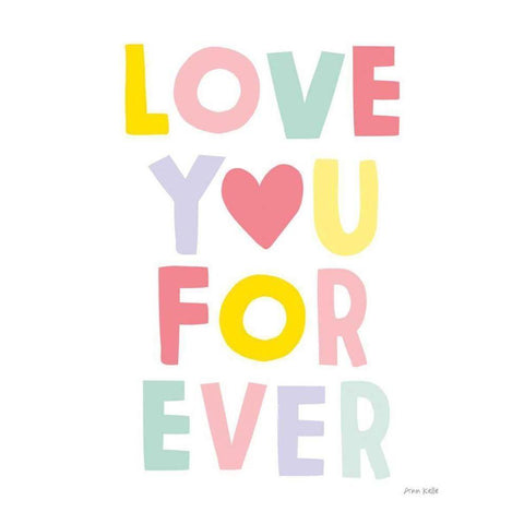 Love You Forever Black Modern Wood Framed Art Print by Kelle, Ann