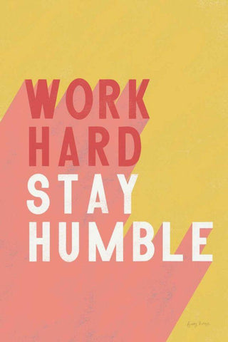 Work Hard Stay Humble Black Ornate Wood Framed Art Print with Double Matting by Thorns, Becky