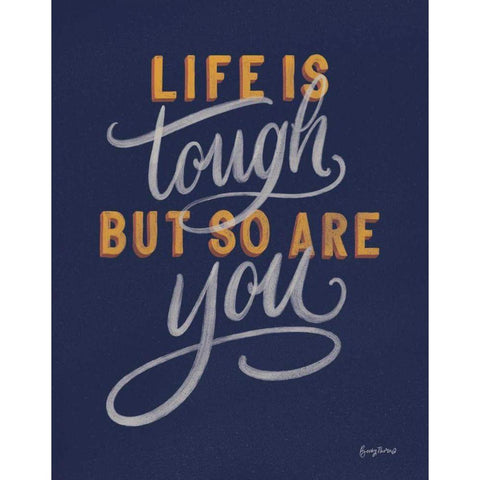 Life is Tough Navy Black Modern Wood Framed Art Print with Double Matting by Thorns, Becky