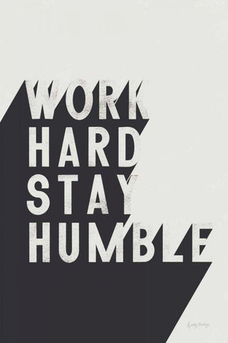 Work Hard Stay Humble BW Black Ornate Wood Framed Art Print with Double Matting by Thorns, Becky