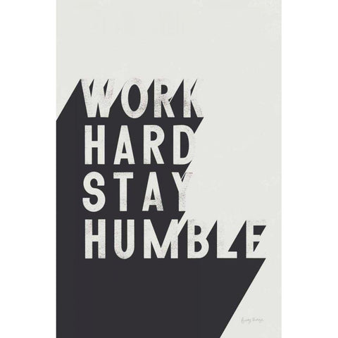 Work Hard Stay Humble BW Black Modern Wood Framed Art Print by Thorns, Becky
