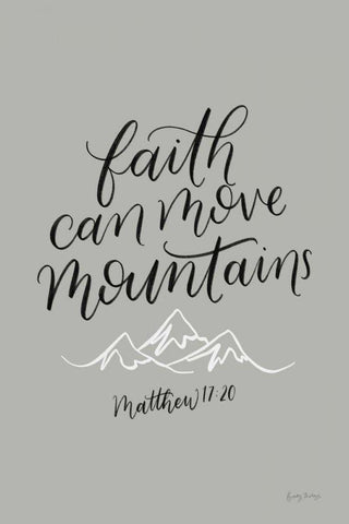 Faith Can Move Mountains White Modern Wood Framed Art Print with Double Matting by Thorns, Becky