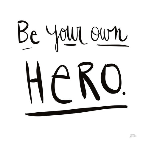 Be Your Own Hero White Modern Wood Framed Art Print with Double Matting by Averinos, Melissa