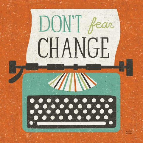Retro Desktop Typewriter Dont Fear Change Gold Ornate Wood Framed Art Print with Double Matting by Mullan, Michael