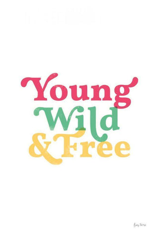 Rainbow Young Wild and Free White Modern Wood Framed Art Print with Double Matting by Thorns, Becky