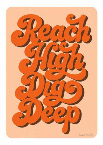 Reach High Dig Deep Black Ornate Wood Framed Art Print with Double Matting by Snowdon, Alexandra