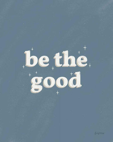 Be the Good Blue Black Ornate Wood Framed Art Print with Double Matting by Thorns, Becky