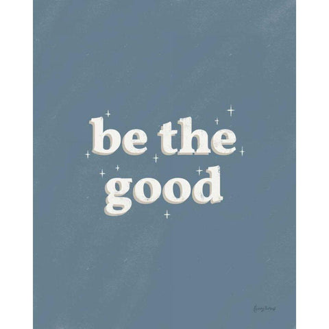 Be the Good Blue Black Modern Wood Framed Art Print with Double Matting by Thorns, Becky