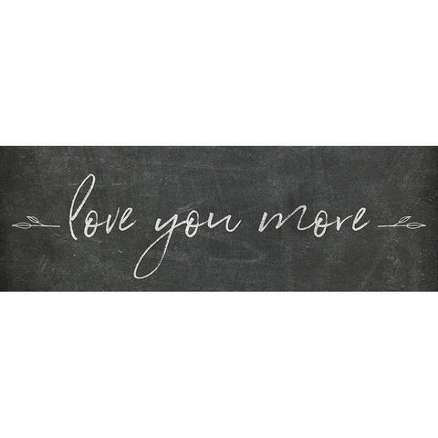 Love You More White Modern Wood Framed Art Print by Adams, Sarah