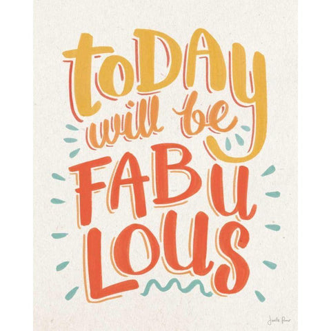 Today Will be Fabulous I White Modern Wood Framed Art Print by Penner, Janelle