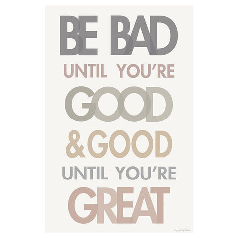 Be Bad Until Youre Good II Gold Ornate Wood Framed Art Print with Double Matting by Charro, Mercedes Lopez