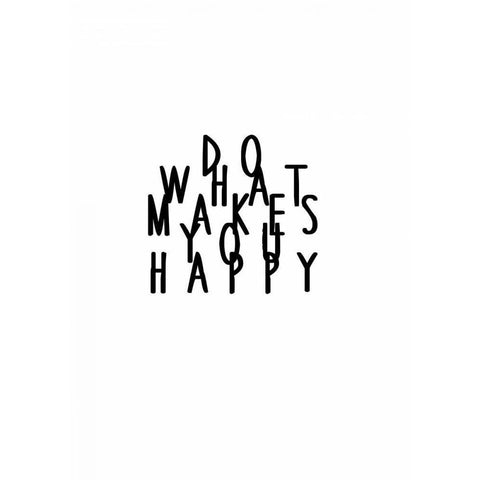 Do what makes you happy Black Modern Wood Framed Art Print with Double Matting by Waltz, Anne