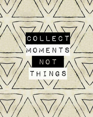 Collect moment not things I White Modern Wood Framed Art Print with Double Matting by Waltz, Anne