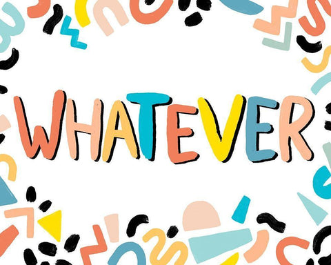 90s Phrases Whatever IV White Modern Wood Framed Art Print with Double Matting by Vess, June Erica