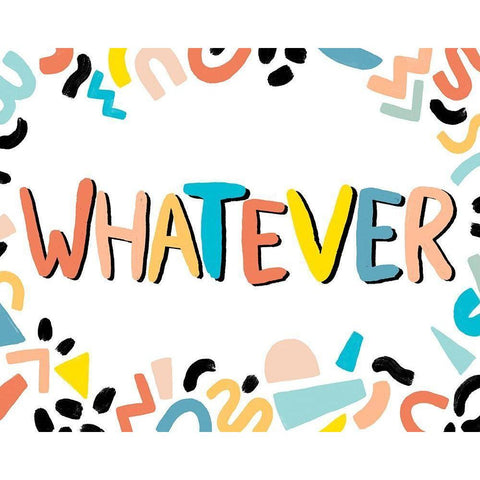 90s Phrases Whatever IV Gold Ornate Wood Framed Art Print with Double Matting by Vess, June Erica