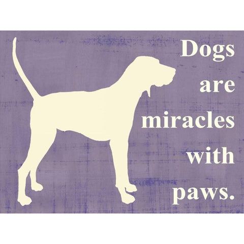 Dogs are miracles with paws White Modern Wood Framed Art Print by Vision Studio