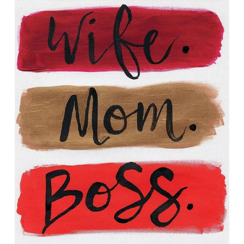 Wife. Mom. Boss. Black Modern Wood Framed Art Print by Seay, Anne