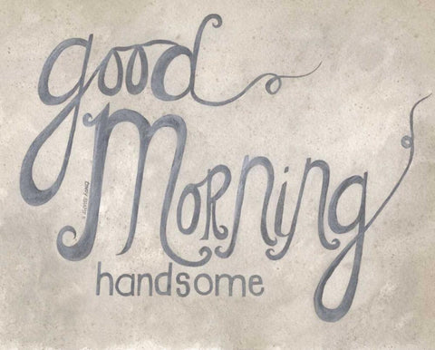 Good Morning Handsome White Modern Wood Framed Art Print with Double Matting by Shamp, Cindy