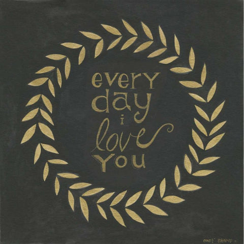 Every Day I Love You  White Modern Wood Framed Art Print by Shamp, Cindy