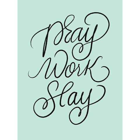 Pray Work Slay Black Modern Wood Framed Art Print by Batista, Dee