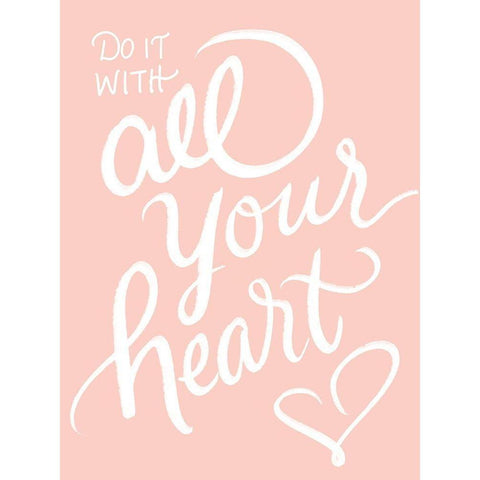 All Your Heart White Modern Wood Framed Art Print by Batista, Dee