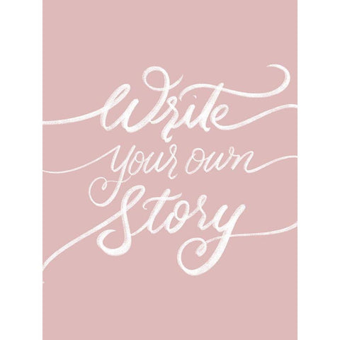 Write Your Own Story White Modern Wood Framed Art Print by Batista, Dee