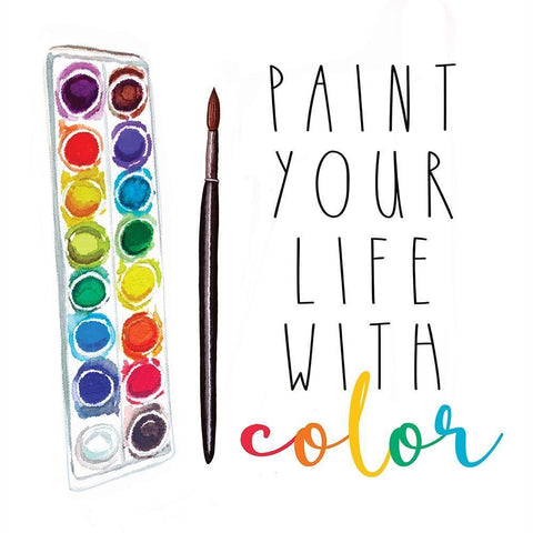 Paint Your Life with Color White Modern Wood Framed Art Print with Double Matting by Tyndall, Elizabeth