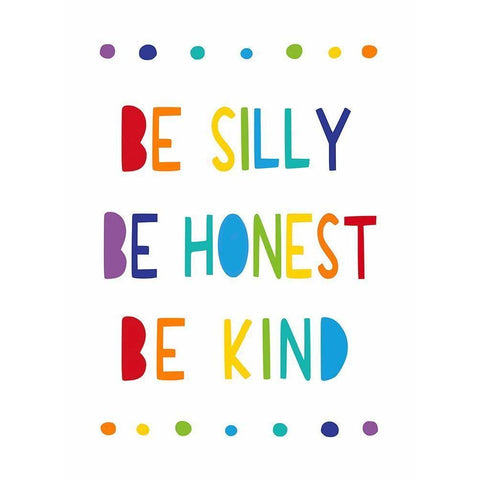 Be Silly, Be Honest, Be Kind White Modern Wood Framed Art Print by Tyndall, Elizabeth