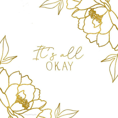 Its All Okay Gold Ornate Wood Framed Art Print with Double Matting by Tyndall, Elizabeth