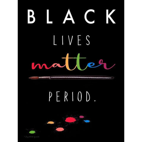 BLM Period. Black Modern Wood Framed Art Print by Tyndall, Elizabeth