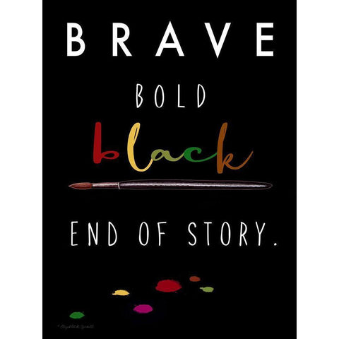 Brave. Bold. Black Black Modern Wood Framed Art Print with Double Matting by Tyndall, Elizabeth