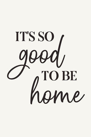 Its So Good to Be Home Black Ornate Wood Framed Art Print with Double Matting by JJ Design