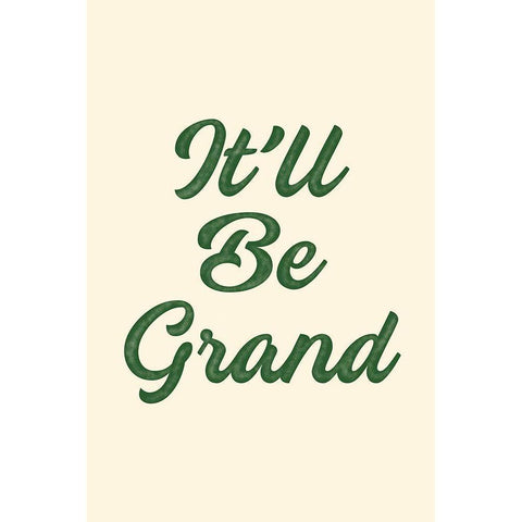 Itll Be Grand White Modern Wood Framed Art Print by JJ Design