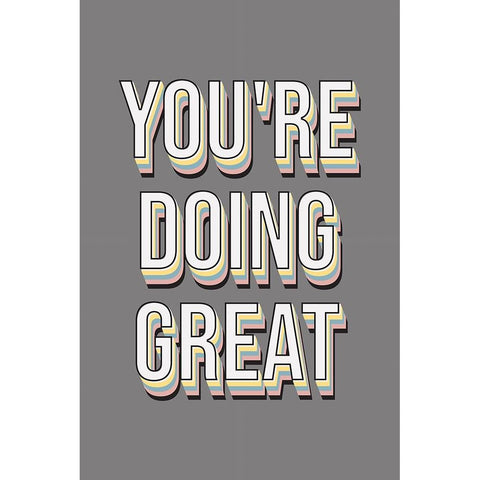 Youre Doing Great Gold Ornate Wood Framed Art Print with Double Matting by JJ Design