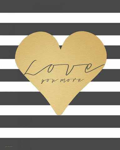 Faux Gold Love You more Black Ornate Wood Framed Art Print with Double Matting by Moulton, Jo