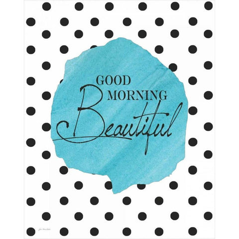 Good Morning Beautiful Black Modern Wood Framed Art Print with Double Matting by Moulton, Jo