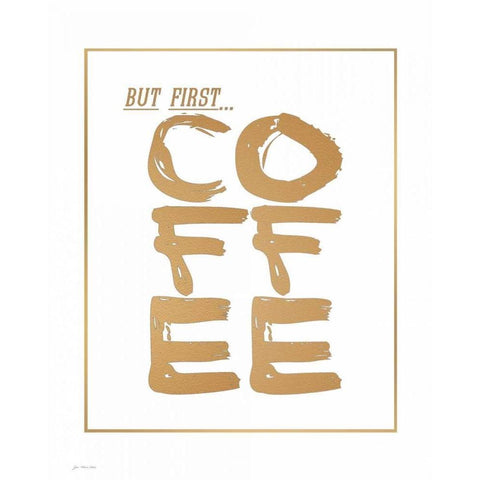 But First Coffee White Modern Wood Framed Art Print by Moulton, Jo