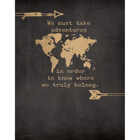 We Must Take Adventures Gold Ornate Wood Framed Art Print with Double Matting by Moulton, Jo