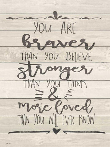You Are Braver White Modern Wood Framed Art Print with Double Matting by Moulton, Jo