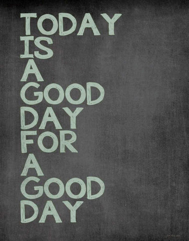 Today is a Good Day White Modern Wood Framed Art Print with Double Matting by Moulton, Jo