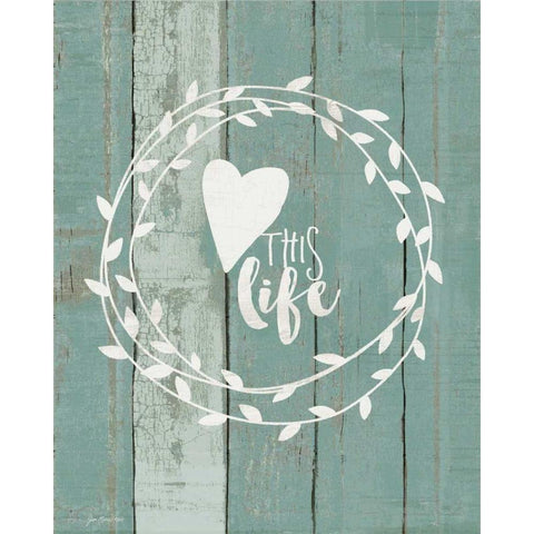 Love This Life White Modern Wood Framed Art Print by Moulton, Jo