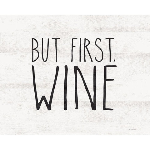 But First Wine White Modern Wood Framed Art Print by Moulton, Jo